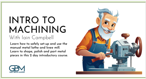Event image INTRO TO MACHINING w/ Lain Campbell March 16th & 18th